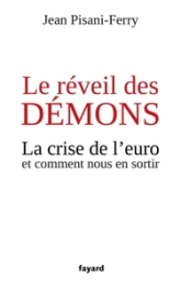 Le réveil des démons: La crise de l'euro et comment nous en sortir