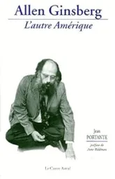 Allen Ginsberg. L'autre Amérique