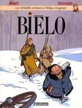 Les véritables aventures d'Aleksis Strogonov, tome 1 : Biélo