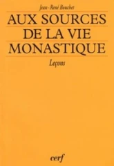 Aux sources de la vie monastique