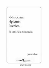 Démocrite Epicure Lucrèce, La vérité du minuscule