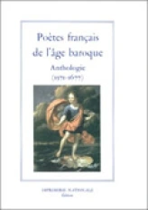 Poètes français de l'âge baroque. Anthologie (1571-1677)