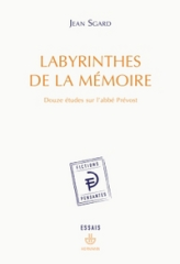 Labyrinthes de la mémoire : Douze études sur l'abbé Prévost