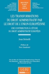 la transformation du droit administratif par le droit de l'union européenne - un