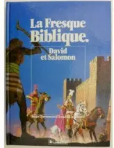 La Fresque biblique, tome 5 : David et Salomon