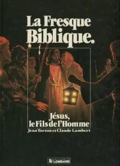 La Fresque biblique, tome 9 : Jésus le fils de l'homme