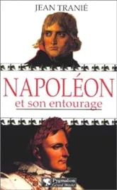 Napoléon et son entourage