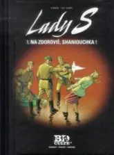 Lady S - T.1 : Na zdorovié, shaniouchka !