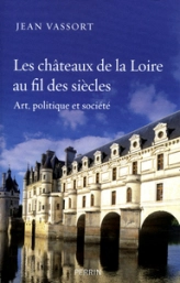 Histoire des châteaux de Loire