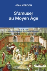 S'amuser au Moyen-Age