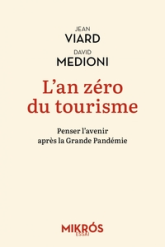 L'an zéro du tourisme: Penser l'avenir après la Grande Pandémie