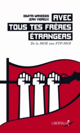 Avec tous tes frères étrangers - Petite histoire de la résis