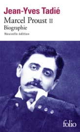 Marcel Proust - Biographie, tome 2