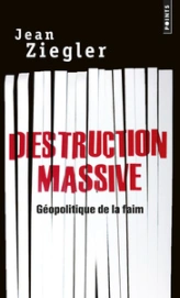 Destruction massive : Géopolitique de la faim