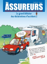 Les assureurs, tome 2 : Le grand bêtisier des déclarations d'accidents