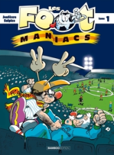 Les foot-maniacs, tome 1 : Allez les Bleus !