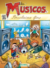 Les Musicos, Tome 3 : Porcelaine fine