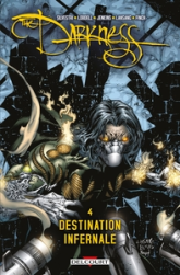 The Darkness, tome 4 : Destination infernale