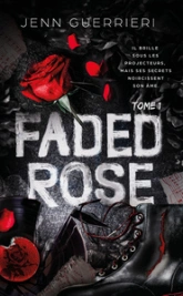 Faded Rose, tome 1