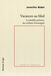 Vacances au bled. La double présence des enfants d'immigres