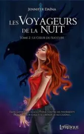 Les voyageurs de la nuit, tome 2 : Le coeur du succube