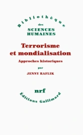 Terrorisme et mondialisation: Approches historiques