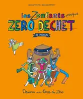 Les Zenfants (presque) zéro déchet : Ze Mission