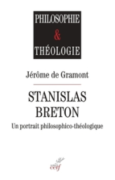 Stanislas Breton - Un portrait philosophico-théologique