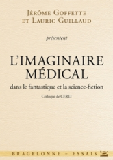 Colloque de CERLI L'Imaginaire médical dans le fantastique et la science-fiction