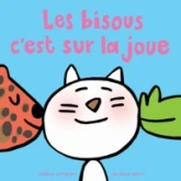 Bisous c'est sur la joue (Les)