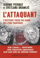 L'attaquant: L'histoire vraie des Pink Panthers