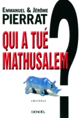 Qui a tué Mathusalem ?