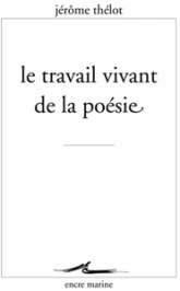 Le travail vivant de la poésie