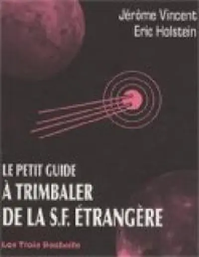 Le petit guide à trimbaler de la SF étrangère