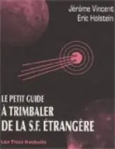 Le petit guide à trimbaler de la SF étrangère