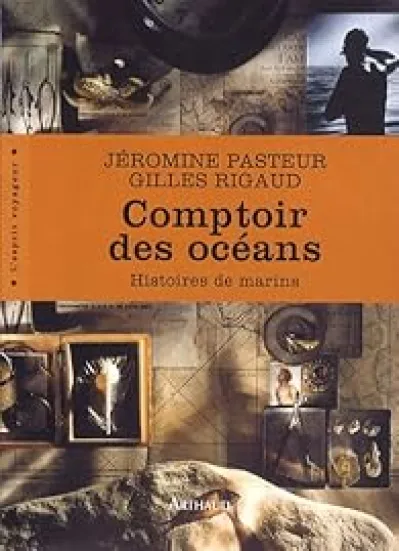 Comptoir des océans : Histoires de marins