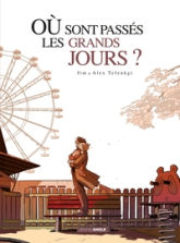 Où sont passés les grands jours ?, tome 1