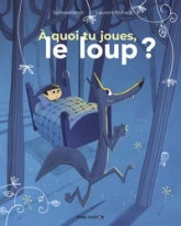 A quoi tu joues le loup ?