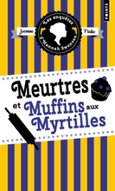 Les enquêtes d'Hannah Swensen, tome 3 : Meurtres et muffins aux myrtilles