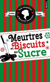 Les enquêtes d'Hannah Swensen, tome 6 : Meurtres et biscuits au sucre