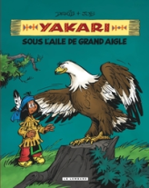 Yakari, l'ami des animaux, tome 7 : Yakari sous l'aile de Grand Aigle