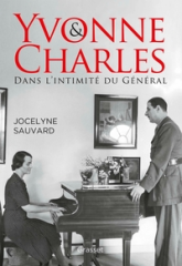 Yvonne et Charles : Dans l'intimité du Général