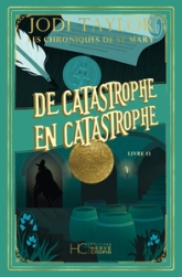 Les chroniques de St Mary, tome 13 : De catastrophe en catastrophe