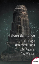 Histoire du monde, tome 3 : L'âge des révolutions