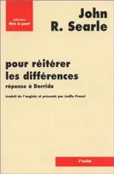 Pour réitérer les différences : Réponse à Derrida