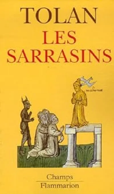 Les sarrasins : L'islam dans l'imagination européenne au Moyen Age