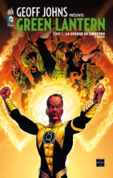 Geoff Johns présente Green Lantern, tome 5 : La guerre de Sinestro (2/2)