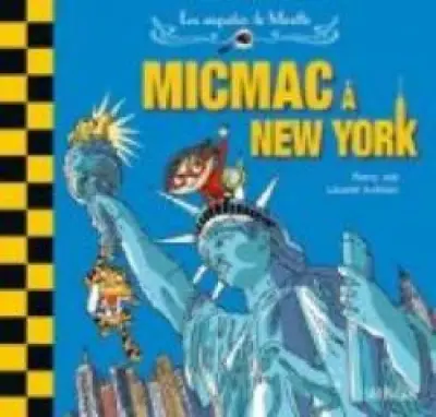 Les enquêtes de Mirette, tome 4 : Micmac à New York