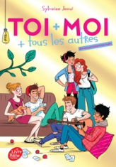 Toi + moi + tous les autres, tome 1 : #MesAmisMesAmours