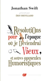 Résolutions pour l'époque où je deviendrai vieux, et autres opuscules humoristiques